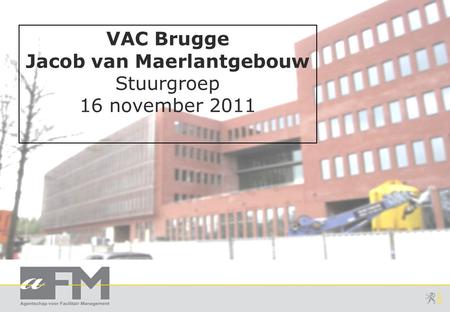 VAC Brugge Jacob van Maerlantgebouw Stuurgroep 16 november 2011.