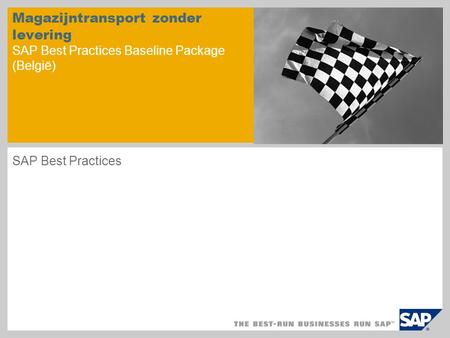 Magazijntransport zonder levering SAP Best Practices Baseline Package (België) SAP Best Practices.