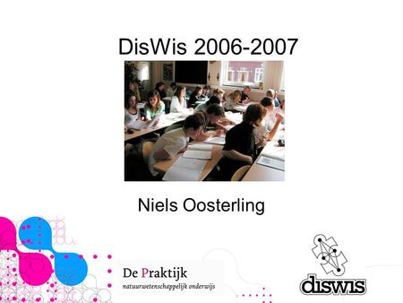 DisWis 2006-2007 Niels Oosterling.