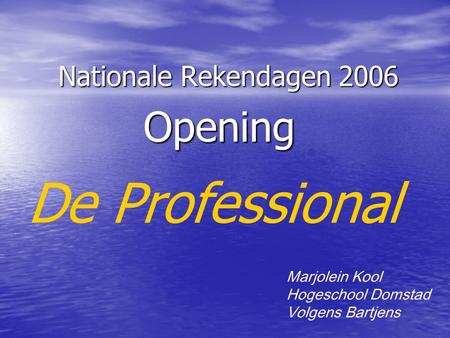 Nationale Rekendagen 2006 Opening Marjolein Kool Hogeschool Domstad Volgens Bartjens De Professional.