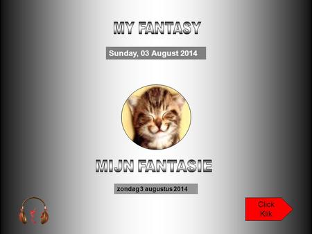 zondag 3 augustus 2014 Click Klik Sunday, 03 August 2014.