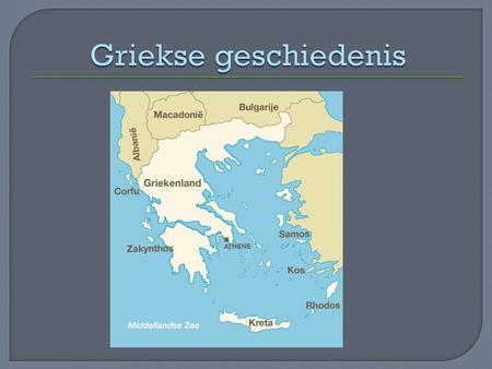 Griekse geschiedenis.