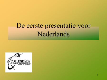 De eerste presentatie voor Nederlands