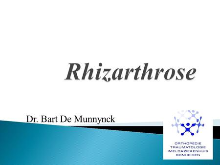 Rhizarthrose Dr. Bart De Munnynck.