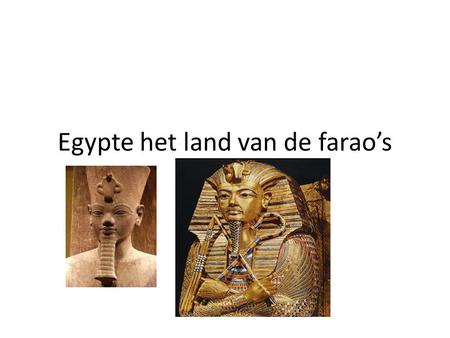 Egypte het land van de farao’s