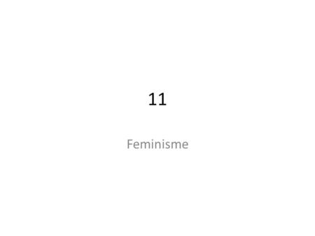 11 Feminisme.