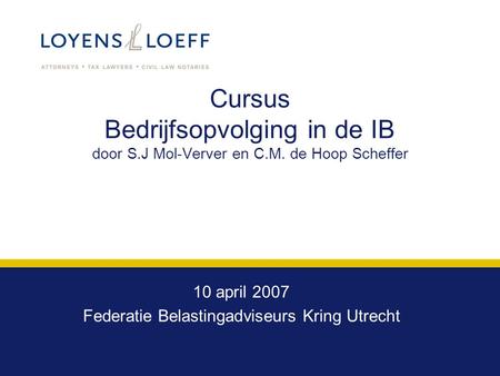 10 april 2007 Federatie Belastingadviseurs Kring Utrecht