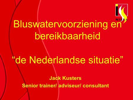 Bluswatervoorziening en bereikbaarheid “de Nederlandse situatie”