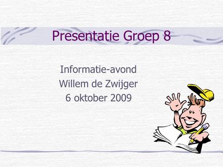 Informatie-avond Willem de Zwijger 6 oktober 2009