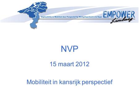 15 maart 2012 Mobiliteit in kansrijk perspectief