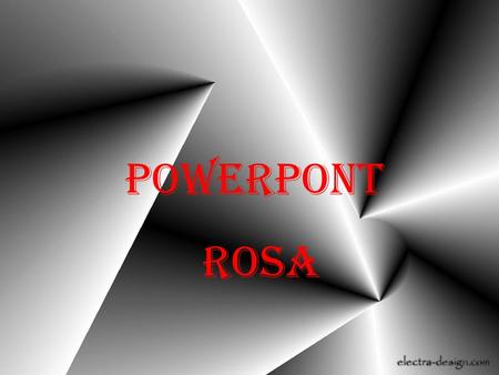 Powerpont Rosa.