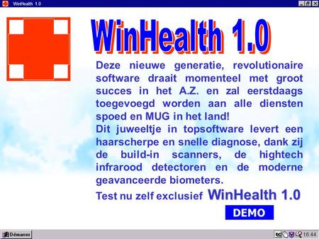 16:45 WinHealth 1.0 Deze nieuwe generatie, revolutionaire software draait momenteel met groot succes in het A.Z. en zal eerstdaags toegevoegd worden aan.