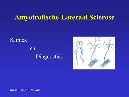 Amyotrofische Lateraal Sclerose