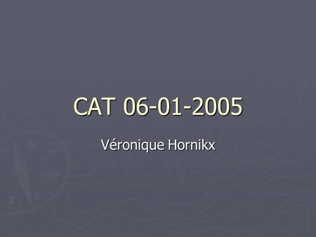 CAT 06-01-2005 Véronique Hornikx.
