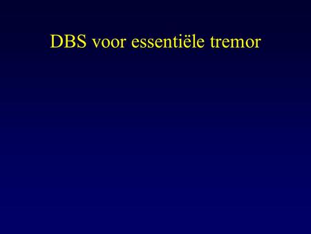 DBS voor essentiële tremor