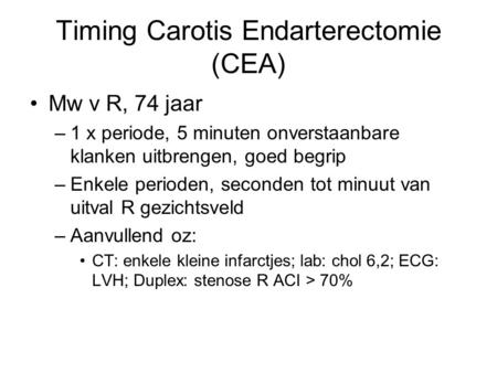 Timing Carotis Endarterectomie (CEA)