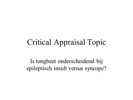 Critical Appraisal Topic