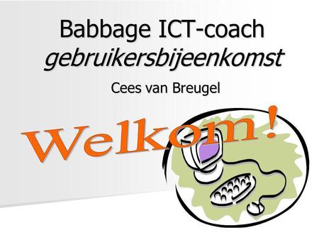 Babbage ICT-coach gebruikersbijeenkomst