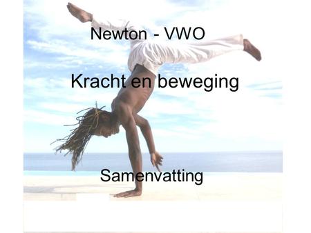 Newton - VWO Kracht en beweging Samenvatting.
