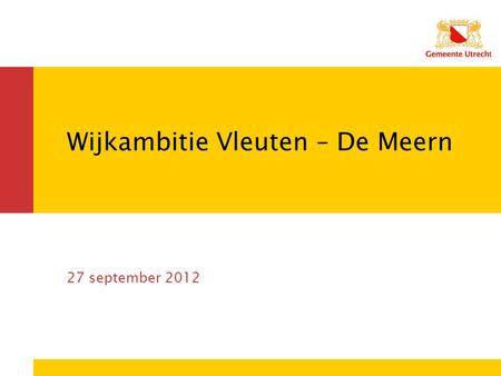 Wijkambitie Vleuten – De Meern 27 september 2012.