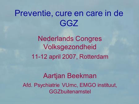 Preventie, cure en care in de GGZ