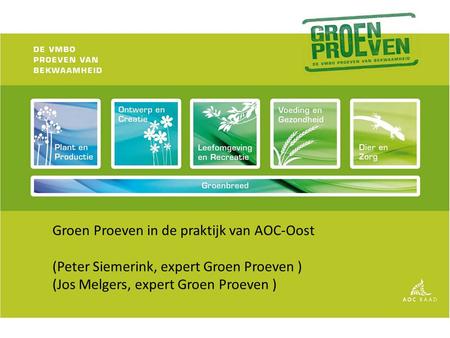 Groen Proeven in de praktijk van AOC-Oost