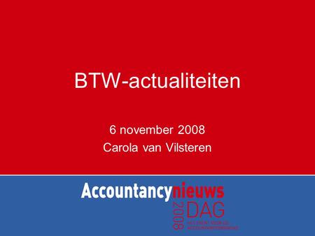 6 november 2008 Carola van Vilsteren