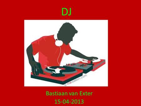 DJ Bastiaan van Exter 15-04-2013.