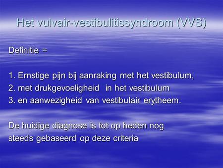 Het vulvair-vestibulitissyndroom (VVS)