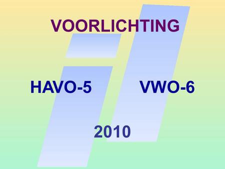 VOORLICHTING HAVO-5 VWO-6 2010. De onderwerpen STUDIE KEUZE AANMELDING STUDIE FINANCIERING.