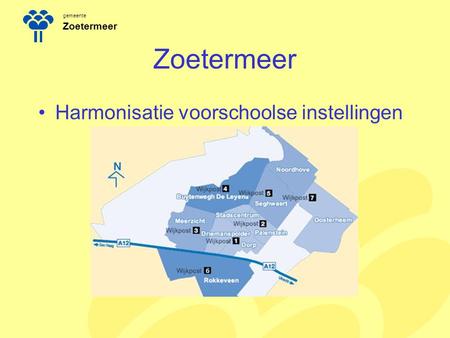 Zoetermeer Harmonisatie voorschoolse instellingen.