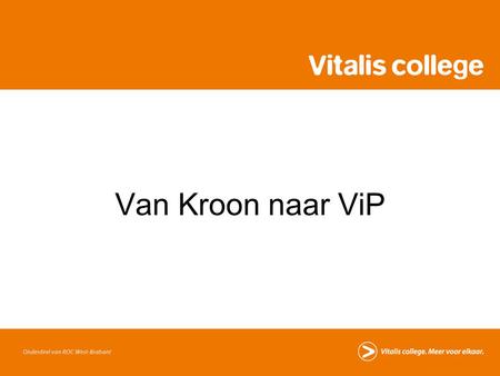 Van Kroon naar ViP.