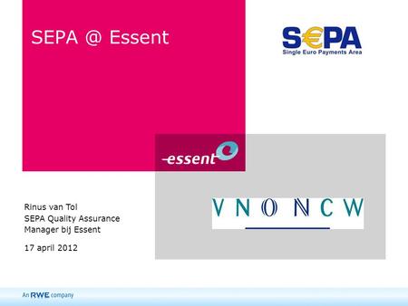 Essent Rinus van Tol SEPA Quality Assurance Manager bij Essent