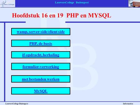 Hoofdstuk 16 en 19 PHP en MYSQL