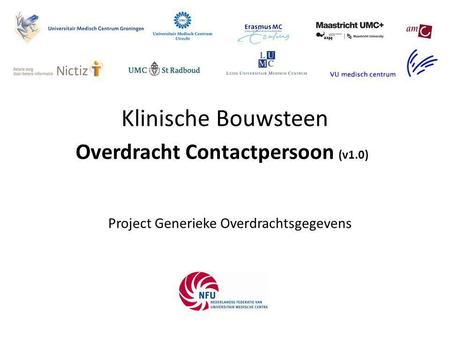 Klinische Bouwsteen Project Generieke Overdrachtsgegevens Overdracht Contactpersoon (v1.0)