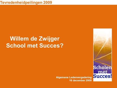 Willem de Zwijger School met Succes?