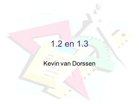 1.2 en 1.3 Kevin van Dorssen.