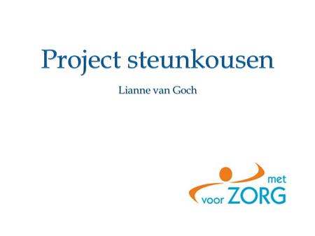 Project steunkousen Lianne van Goch.
