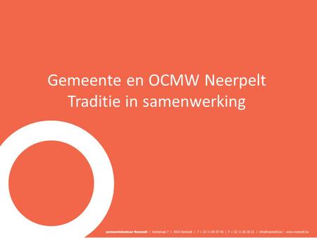 Gemeente en OCMW Neerpelt Traditie in samenwerking