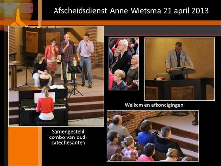 Afscheidsdienst Anne Wietsma 21 april 2013