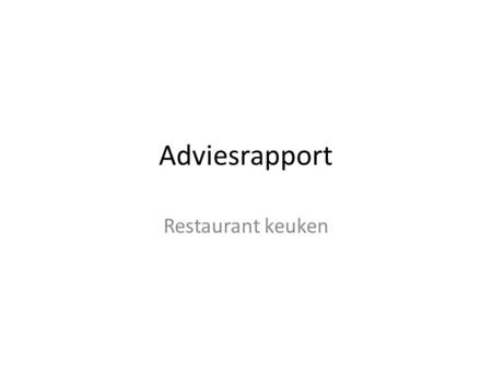 Adviesrapport Restaurant keuken.