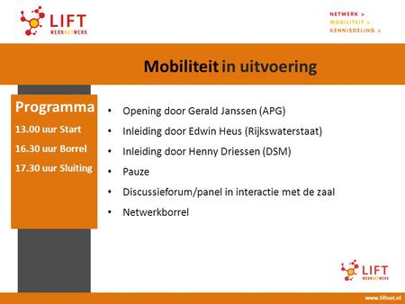 Programma Mobiliteit in uitvoering Opening door Gerald Janssen (APG)