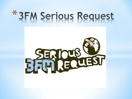 3FM Serious Request.