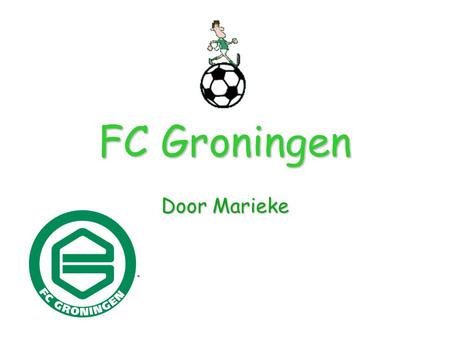 FC Groningen Door Marieke.