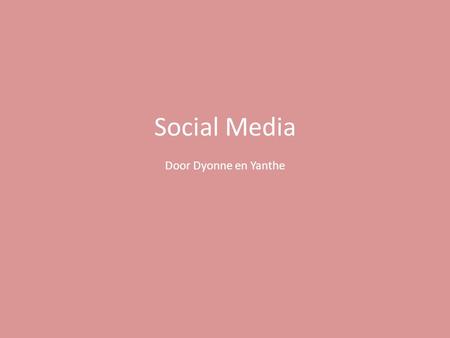 Social Media Door Dyonne en Yanthe