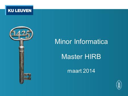 Minor Informatica Master HIRB maart 2014. Thema’s.