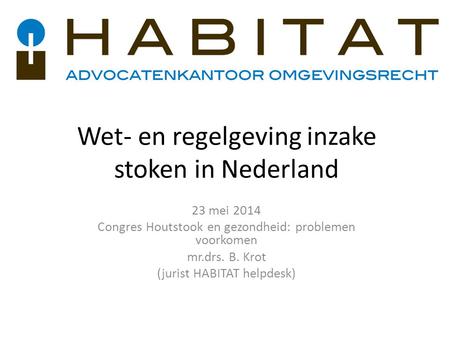 Wet- en regelgeving inzake stoken in Nederland