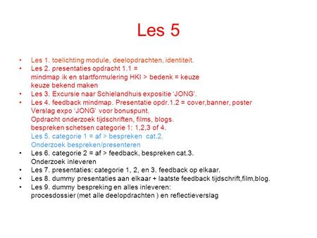 Les 5 Les 1. toelichting module, deelopdrachten, identiteit.