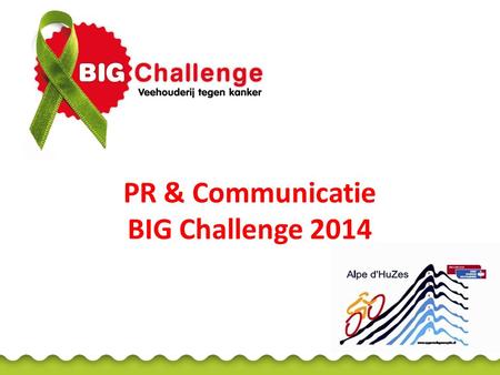 PR & Communicatie BIG Challenge 2014
