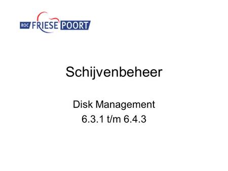 Schijvenbeheer Disk Management 6.3.1 t/m 6.4.3.